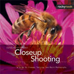 Closeup Shooting: A Guide to Closeup, Tabletop, and Macro Photography