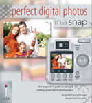 Perfect Digital Photos in a Snap