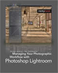 Managing Your Photographic Workflow with Photoshop Lightroom