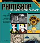Photoshop Fine Art Effects Cookbook
