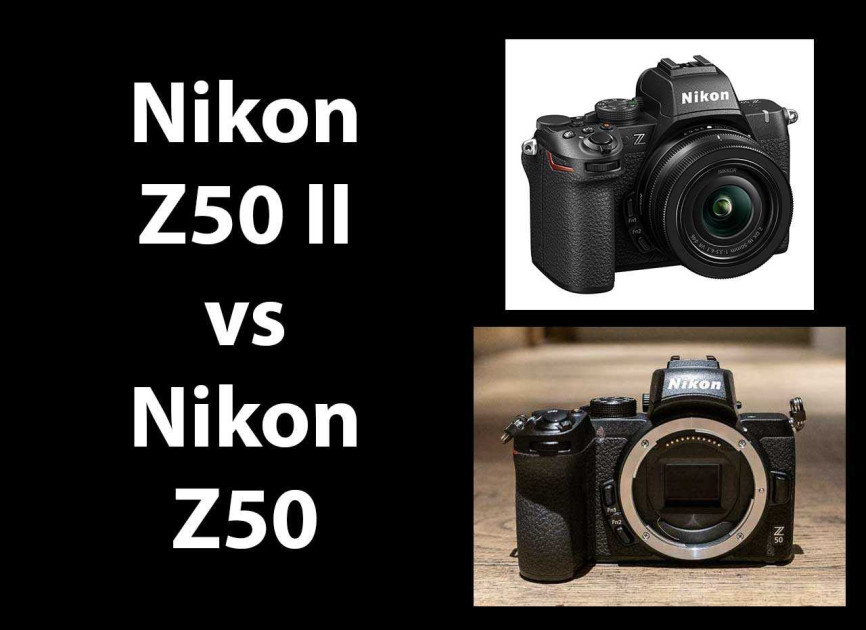 Nikon Z50 II vs Nikon Z50 – Which is Higher?