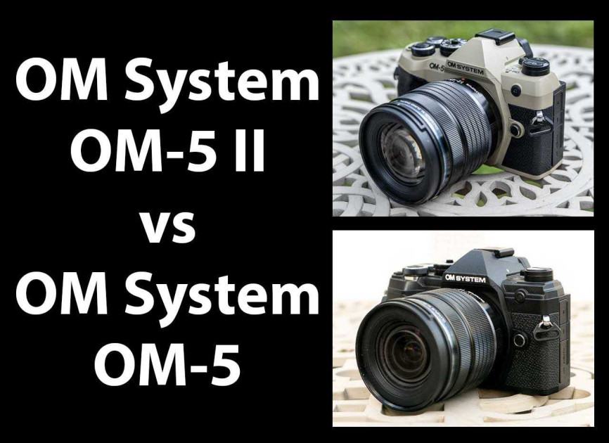 OM System OM-5 Mark II vs OM System OM-5 – Which is Higher?