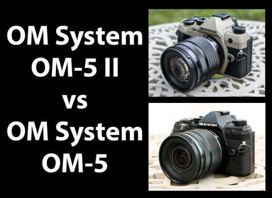 OM System OM-5 Mark II vs OM System OM-5 - Which is Better?